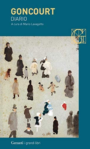 Goncourt, Edmond De / Jules De Goncourt. Diario. Memorie di vita letteraria (1851-1896). Garzanti, 2020.