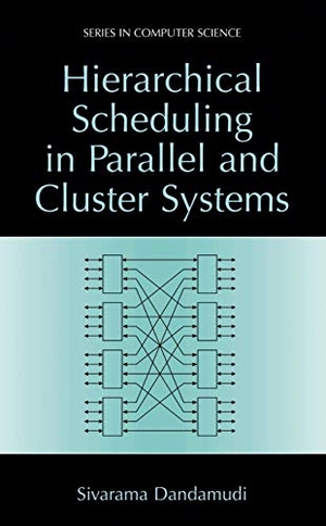 Dandamudi, Sivarama. Hierarchical Scheduling in Parallel and Cluster Systems. Springer US, 2012.