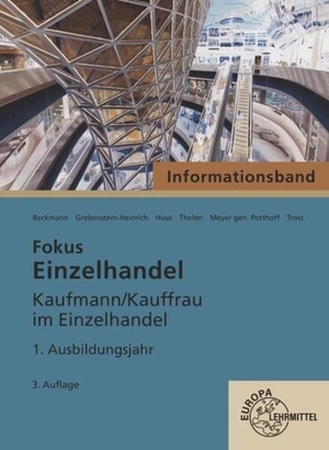 Grebenstein-Heinrich, Kerstin / Thelen, Sabrina et al. Fokus Einzelhandel, 1. Ausbildungsjahr - Informationsband. Europa Lehrmittel Verlag, 2026.