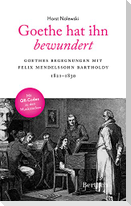 Goethe hat ihn bewundert