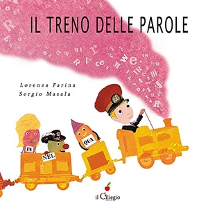 Farina, Lorenza. Il treno delle parole. Il Ciliegio, 2020.