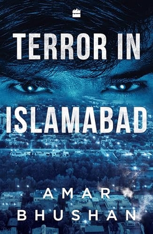 Bhushan, Amar. TERROR IN ISLAMABAD. HarperCollins Publishers India Pvt Ltd, 2020.