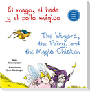 Mago, El Hada Y El Pollo Magico, El (Bilingüe)