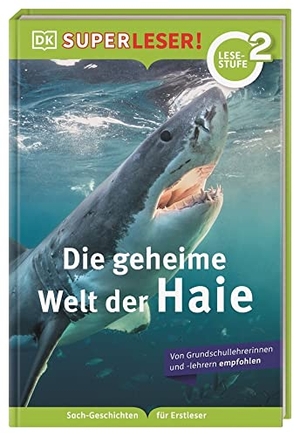 Foreman, Niki. SUPERLESER! Die geheime Welt der Haie - 2. Lesestufe, Sach-Geschichten für Erstleser. Für Kinder ab der 1./2. Klasse. Dorling Kindersley Verlag, 2022.
