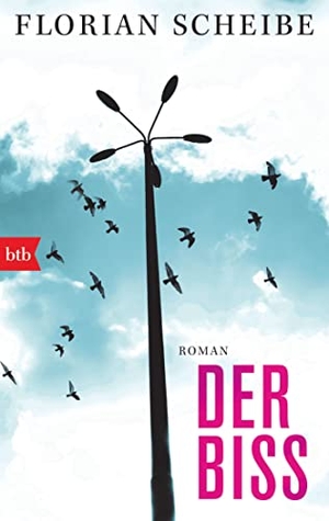 Scheibe, Florian. Der Biss - Roman. Btb, 2022.