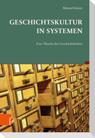 Geschichtskultur in Systemen