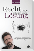 Recht haben ist auch keine Lösung