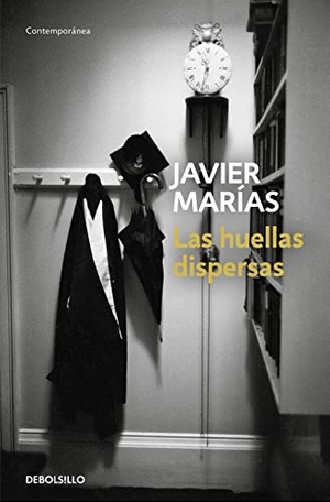 Marías, Javier. Las huellas dispersas. Punto de Lectura, 2017.