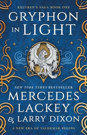 Dixon, Larry / Mercedes Lackey. Kelvren's Saga - Gryphon in Light. Titan Books Ltd, 2024.