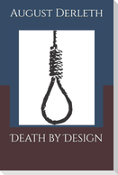 Death by Design