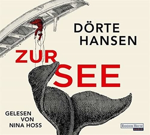 Hansen, Dörte. Zur See. Random House Audio, 2022.