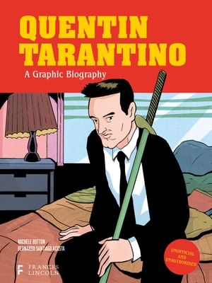 Botton, Michele. Quentin Tarantino: A Graphic Biography. Quarto, 2024.