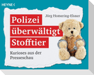 Polizei überwältigt Stofftier