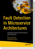 Fault Detection in Microservice Architectures