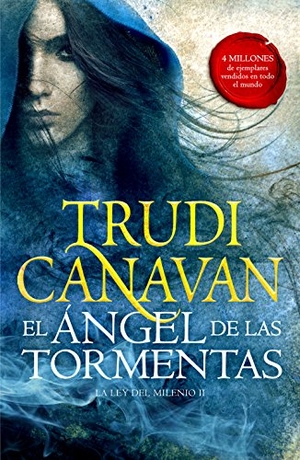 Canavan, Trudi. La Ley del Milenio 2. El ángel de las tormentas. Plaza & Janés, 2017.