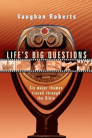 Roberts, Vaughan. Life's Big Questions - Six Major Themes Traced Through the Bible. InterVarsity Press, 2004.