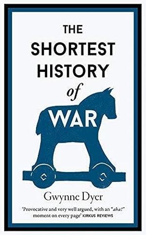 Dyer, Gwynne. Una Breve Historia de la Guerra. Antoni Bosch Editor, 2022.