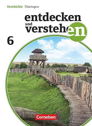 Wenzel, Birgit / Quill, Martina et al. Entdecken und Verstehen 6. Schuljahr Schülerbuch. Thüringen. Cornelsen Verlag GmbH, 2012.