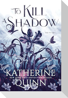 To Kill a Shadow