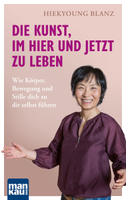 Die Kunst, im Hier und Jetzt zu leben