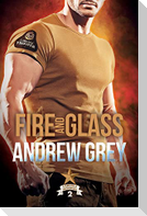 Fire and Glass: Volume 2