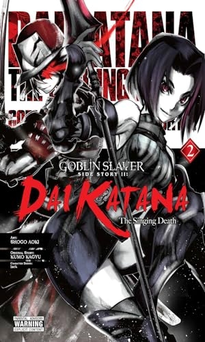 Kagyu, Kumo. Goblin Slayer Side Story II: Dai Katana, Vol. 2 (manga). Little, Brown & Company, 2021.