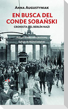 En busca del conde Sobanski : cronista del Berlín nazi