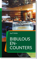 Bibulous En-Counters
