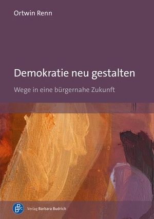 Renn, Ortwin. Demokratie neu gestalten - Wege in eine bürgernahe Zukunft. Budrich, 2026.