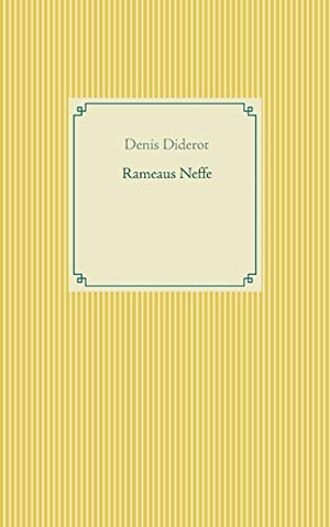 Diderot, Denis. Rameaus Neffe. Books on Demand, 2020.