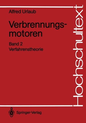 Urlaub, Alfred. Verbrennungsmotoren - Verfahrenstheorie. Springer Berlin Heidelberg, 1988.