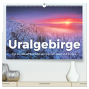 Uralgebirge - Das wunderschöne Gebirge zwischen Asien und Europa. (hochwertiger Premium Wandkalender 2024 DIN A2 quer), Kunstdruck in Hochglanz
