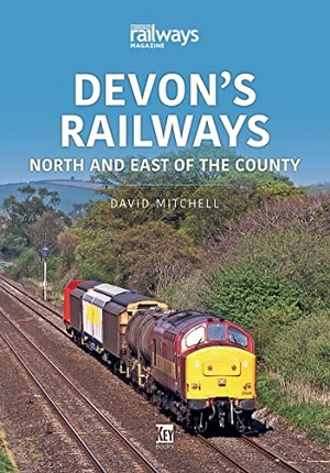 Mitchell, David. Devon's Railways - North and East of the Country. Key Publishing Ltd, 2022.
