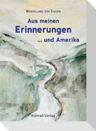 Aus meinen Erinnerungen ...und Amerika