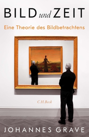 Grave, Johannes. Bild und Zeit - Eine Theorie des Bildbetrachtens. C.H. Beck, 2022.