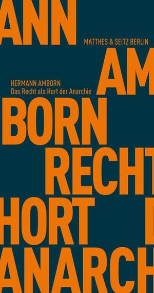 Amborn, Hermann. Das Recht als Hort der Anarchie - Gesellschaften ohne Herrschaft und Staat. Matthes & Seitz Verlag, 2016.
