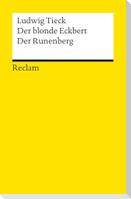 Der blonde Eckbert · Der Runenberg. Märchen