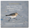 Von Weltreisenden, Flugkünstlern und Rolling Stones