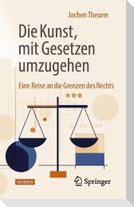 Die Kunst, mit Gesetzen umzugehen