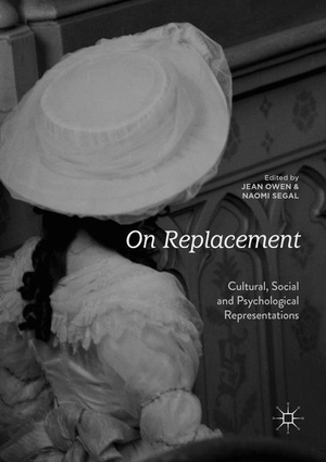 Segal, Naomi / Jean Owen (Hrsg.). On Replacement - Cultural, Social and Psychological Representations. Springer International Publishing, 2019.