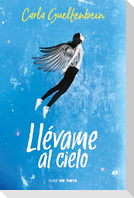 Llévame al cielo