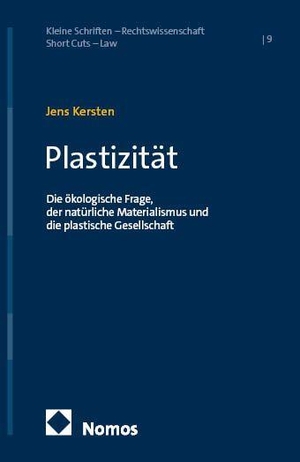 Kersten, Jens. Plastizität - Die ökologische Frage, der natürliche Materialismus und die plastische Gesellschaft. Nomos Verlags GmbH, 2026.