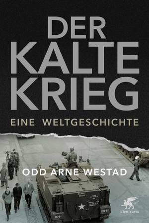Westad, Odd Arne. Der Kalte Krieg - Eine Weltgeschichte. Klett-Cotta Verlag, 2019.