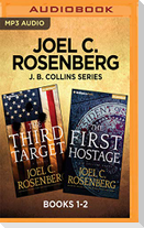 Joel C. Rosenberg J. B. Collins Series: Books 1-2: The Third Target & the First Hostage