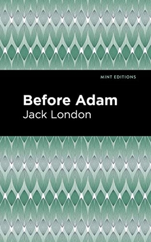 London, Jack. Before Adam. Mint Editions, 2021.