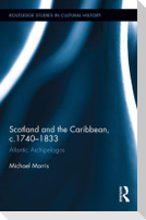 Scotland and the Caribbean, C.1740-1833