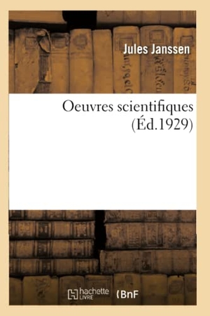Janssen, Jules. Oeuvres scientifiques. Tome 2. Hachette Livre, 2018.