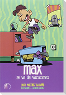 Max se va de vacaciones