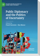 Public Diplomacy and the Politics of Uncertainty