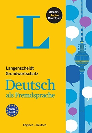 Langenscheidt, Redaktion (Hrsg.). Langenscheidt Grundwortschatz Deutsch als Fremdsprache - Buch mit Audio-Download - Englisch - Deutsch. Langenscheidt bei PONS, 2017.